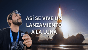 así se vive un lanzamiento a la luna